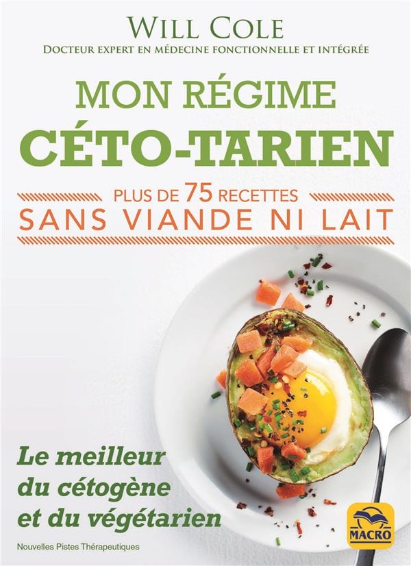 MON REGIME CETO-TARIEN: AVEC DES RECETTES SANS VIANDE NI LAIT