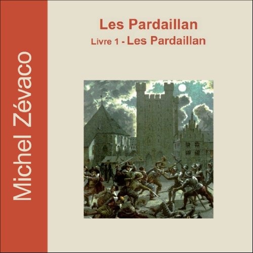 Les Pardaillan (Les Pardaillan 1)