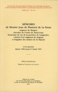 Mémoires de messire Jean de Plantavit de La Pause : Livre premier depuis 1646 jusqu'à l'année 1681