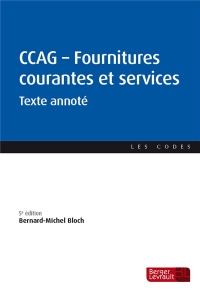 CCAG - Fournitures courantes et services (5e éd.): Texte annoté