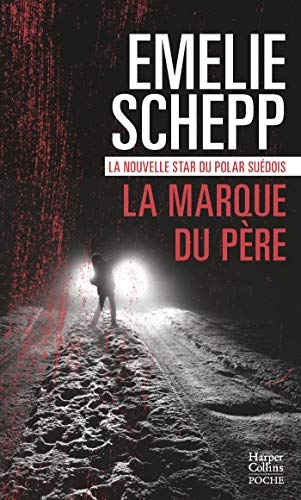 La marque du père: Un nouvel opus de l'implacable Jana Berzelius