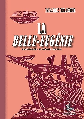 La Belle Eugénie: (illustrations de Clément Serveau)