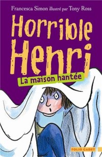 Horrible Henri, 5 : La maison hantée