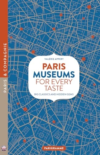 Paris museum for every taste - Big names and secret gems