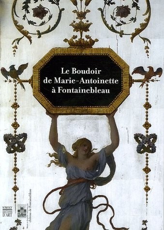 Le Boudoir de Marie-Antoinette à Fontainebleau