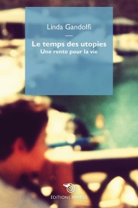 Le temps des utopies: Une rente pour la vie