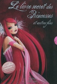 Le Livre secret des Princesses et autres fées