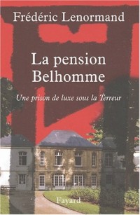 La Pension Belhomme : Une prison de luxe sous la terreur