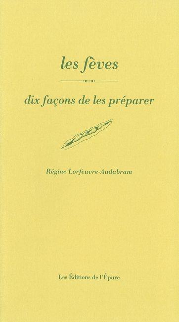 Les fèves : Dix façons de les préparer