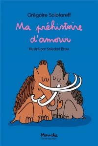 Ma prehistoire d'amour