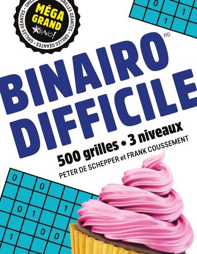 Méga grand - Binairo difficile: 500 grilles - 3 niveaux
