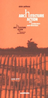 Architecture action : Une architecture post-théorique