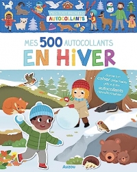 MES TOUT PREMIERS AUTOCOLLANTS - 500 AUTOCOLLANTS - EN HIVER