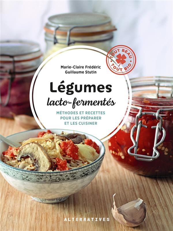 ALIMENTS FERMENTES, ALIMENTS SANTE VOLUME 2