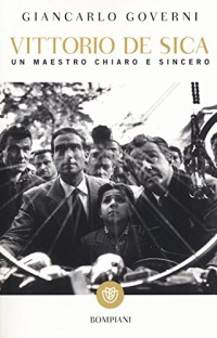 Vittorio De Sica. Un maestro chiaro e sincero