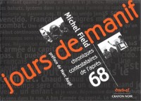 Jours de manif. Chroniques contestataires de l'après 1968