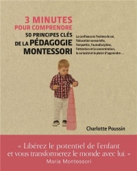 3 minutes pour comprendre 50 principes clé de la pédagogie Montessori
