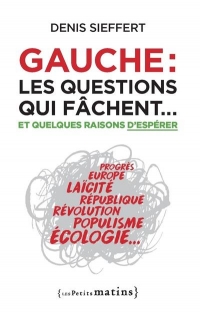 Gauche : les Questions Qui Fachent