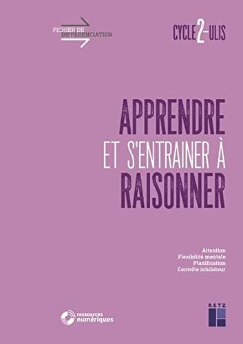 Apprendre et s'entrainer à raisonner cycle 2 - Ulis + Téléchargement
