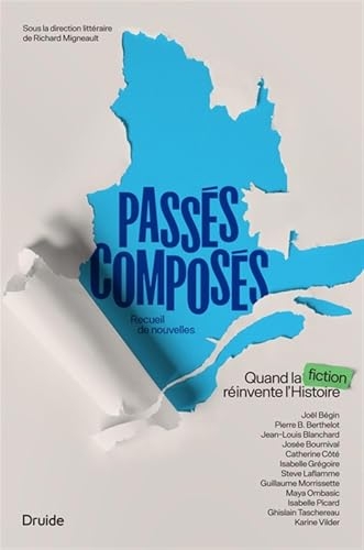 Passés composés. Quand la fiction réinvente l'Histoire