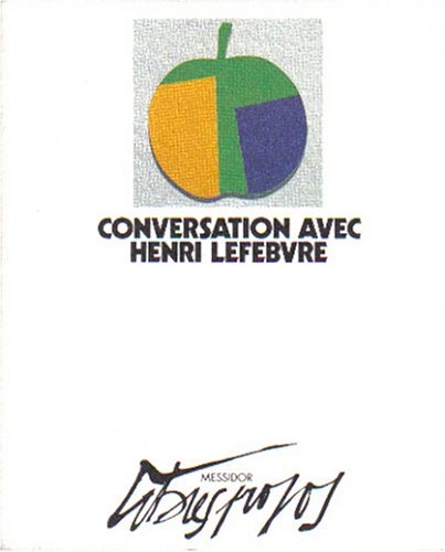 Conversation avec Henri Lefebvre