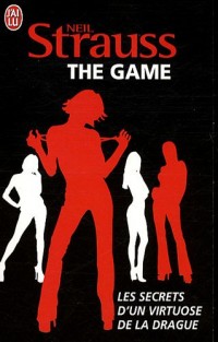 The game : Les secrets d'un Virtuose de la Drague