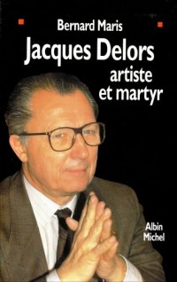 Jacques Delors, artiste et martyr