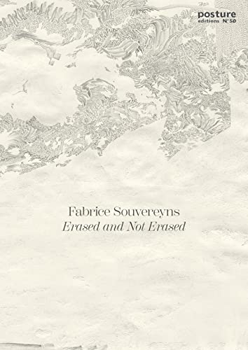 Posture 50: Erased and Not Erased (N°50): Fabrice Souvereyns