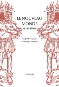 Le Nouveau Monde : Les voyages d'Amerigo Vespucci (1497-1504)