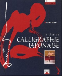 Calligraphie japonaise : Initiation