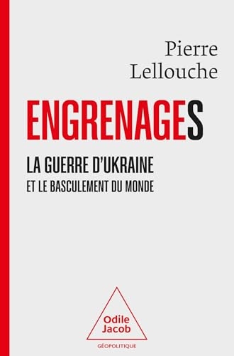 Engrenages: La guerre d'Ukraine et le basculement du monde