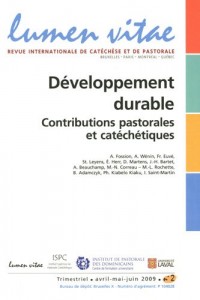 Lumen Vitae, Volume 64 N° 2, 2009 : Développement durable : Contributions pastorales et catéchétiques