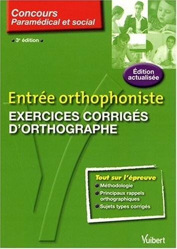 Exercices corrigés d'orthographe : Entrée orthophoniste