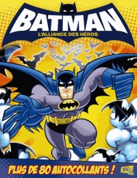 Batman, l'alliance des héros : Tous unis contre les ennuis !