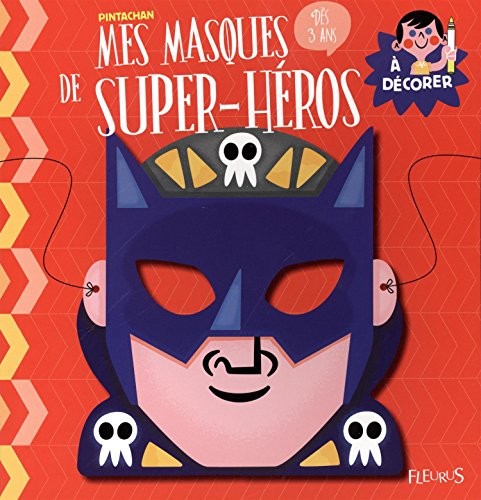 Mes masques de super-héros à décorer