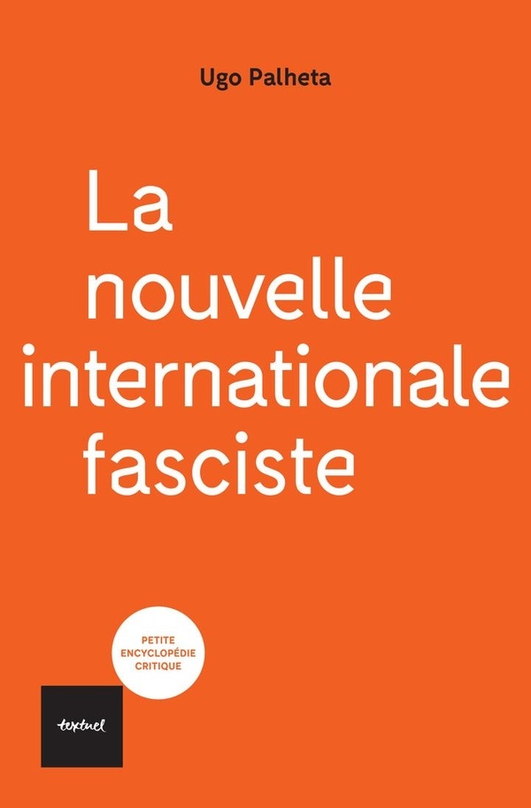 La nouvelle internationale fasciste NED: nouvelle édition revue et augmentée