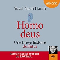 Homo deus: Une brève histoire du futur