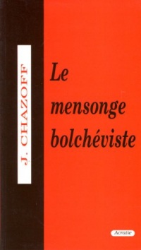 Le mensonge bolchéviste [9782909899169]