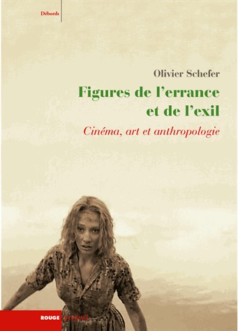 Figures de l'errance et de l'exil. Cinéma, art et anthropologie,