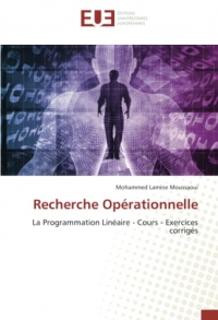 Recherche Opérationnelle: La Programmation Linéaire - Cours - Exercices corrigés
