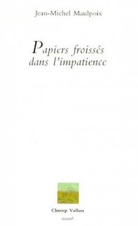 Papiers froissés dans l'impatience