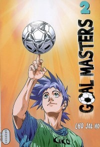 Goal Masters, Tome 2 :