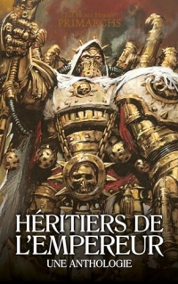 Héritiers de l'Empereur (The Horus Heresy Primarchs)