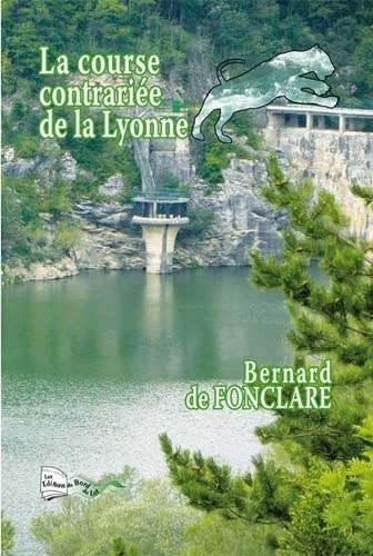 LA COURSE CONTRARIÉE DE LA LYONNE