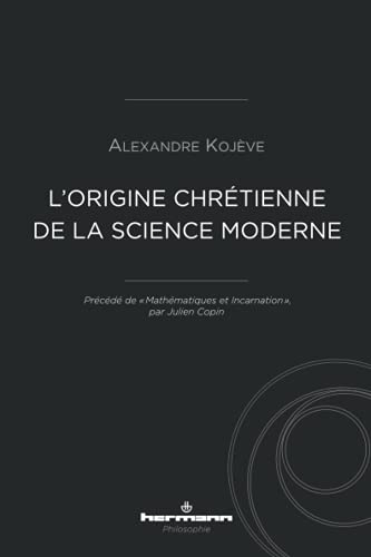 L'origine chrétienne de la science moderne