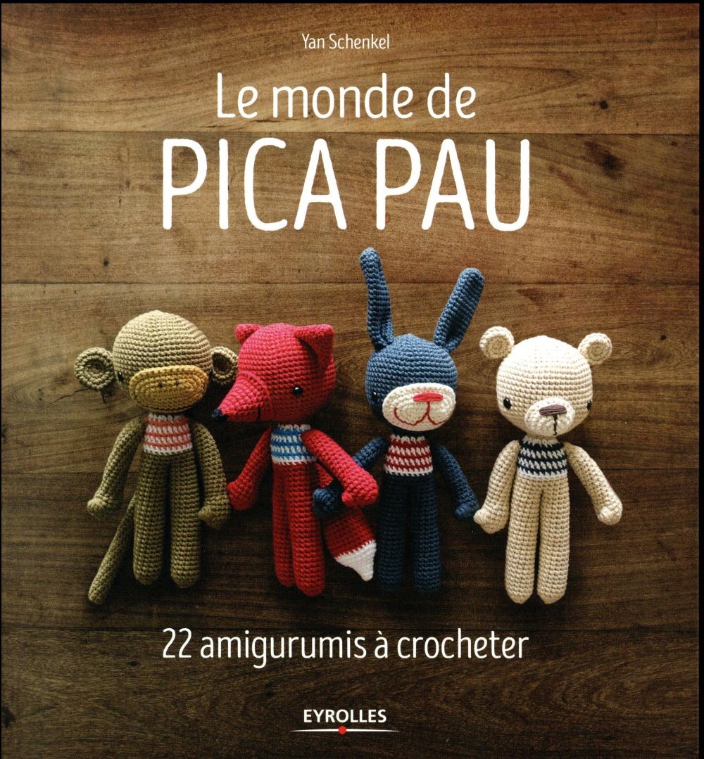 Le monde de Pica Pau: 22 amigurumis à crocheter