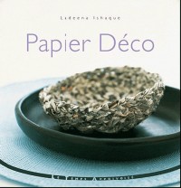 PAPIER DECO TECHNIQUES ET CREATIONS