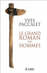 Le grand roman des hommes