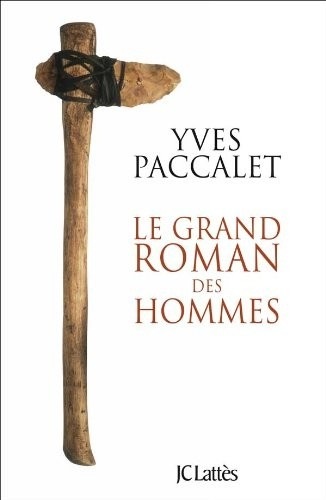 Le grand roman des hommes