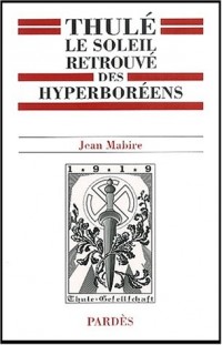 Thulé : Le Soleil retrouvé des hyperboréens